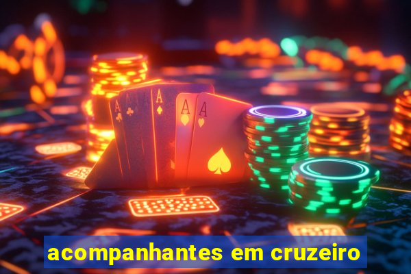 acompanhantes em cruzeiro